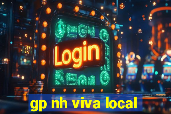 gp nh viva local